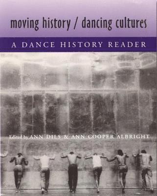 Ann Cooper Albright, Ann Dils - Moving History/Dancing Cultures, Häftad