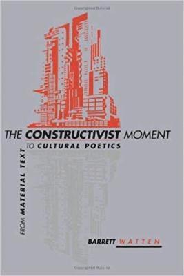 Barrett Watten - Constructivist Moment, Häftad