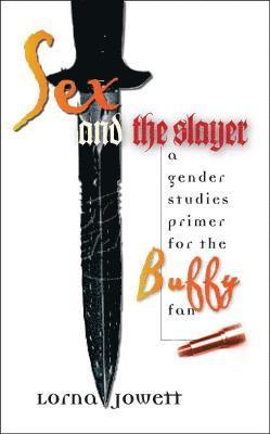 Lorna Jowett - Sex and the Slayer, Häftad