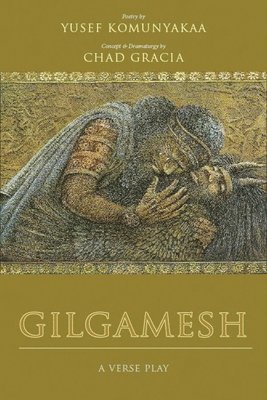 Chad Gracia, Yusef Komunyakaa - Gilgamesh, Häftad. Tillgänglighet: Tillfälligt slut