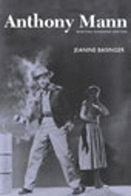 Jeanine Basinger - Anthony Mann, Häftad. Tillgänglighet: Lägg i varukorg