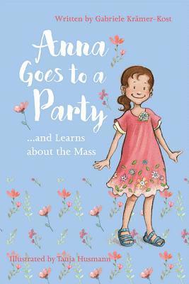 Gabriele Krämer-Kost - Anna Goes to a Party, Häftad. Tillgänglighet: Tillfälligt slut