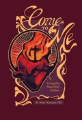 Come to Me: Living the Nine First Firdays