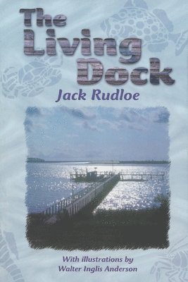 Jack Rudloe - Living Dock, Häftad
