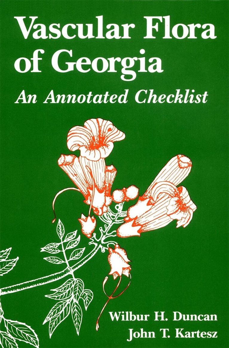 Wilbur H. Duncan, John T. Kartesz - Vascular Flora of Georgia, Häftad. Tillgänglighet: Tillfälligt slut