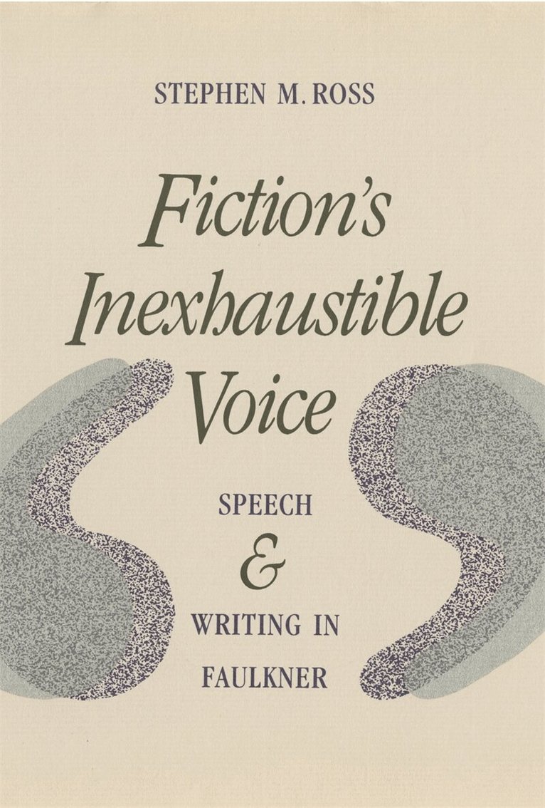 Stephen M. Ross - Fiction's Inexhaustible Voice, Häftad