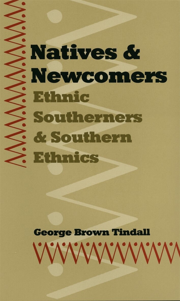 George Brown Tindall - Natives and Newcomers, Inbunden. Tillgänglighet: Tillfälligt slut