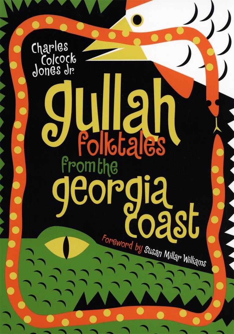 Charles Colcock Jones Jr. - Gullah Folktales from the Georgia Coast, Häftad