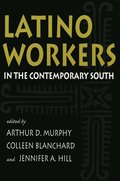 Latino Workers in the Contemporary South