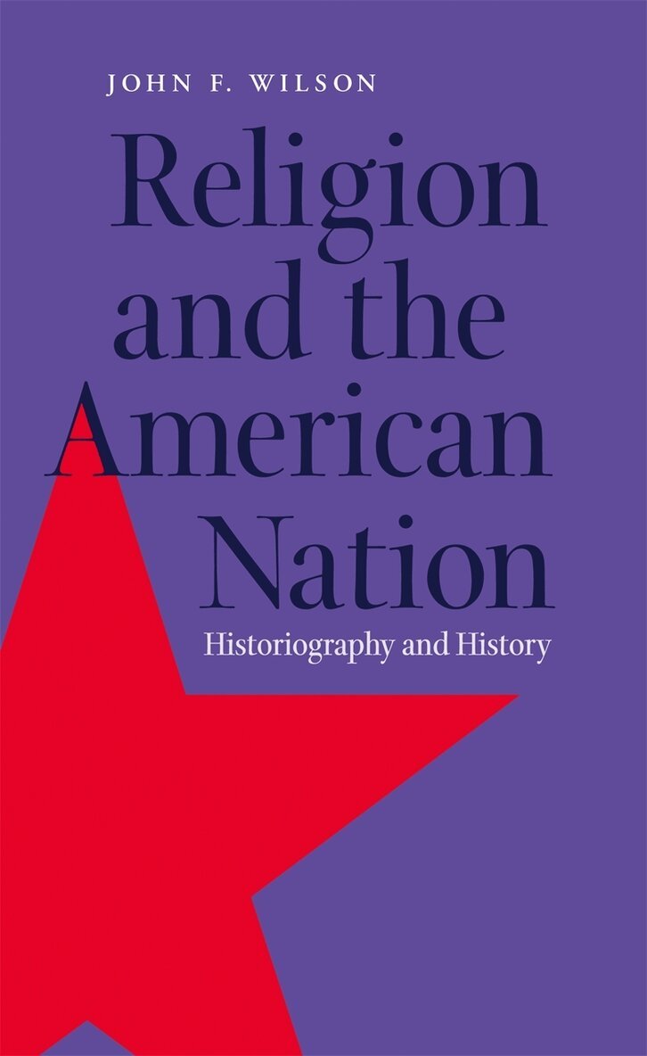 John F. Wilson - Religion and the American Nation, Inbunden. Tillgänglighet: Tillfälligt slut
