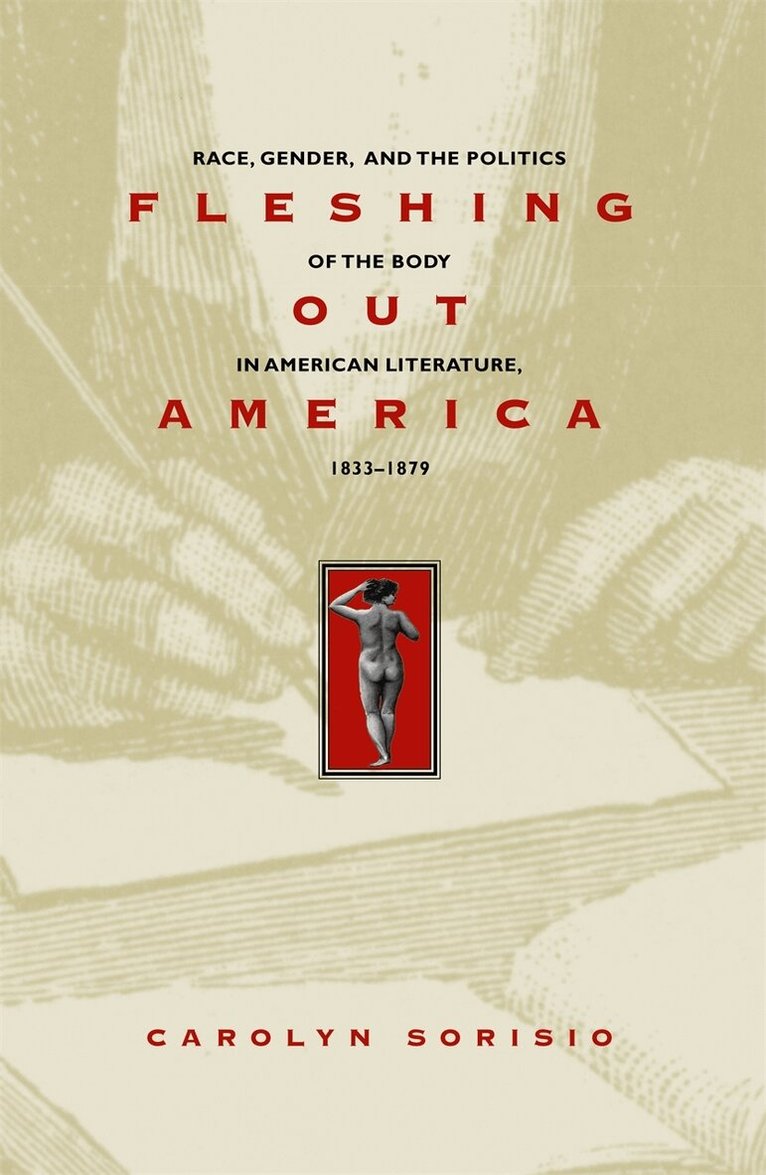 Carolyn Sorisio - Fleshing Out America, Inbunden. Tillgänglighet: Tillfälligt slut