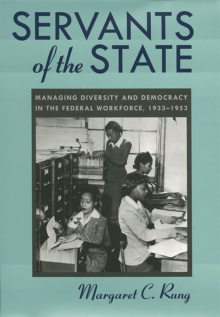 Margaret C. Rung - Servants of the State, Inbunden. Tillgänglighet: Tillfälligt slut
