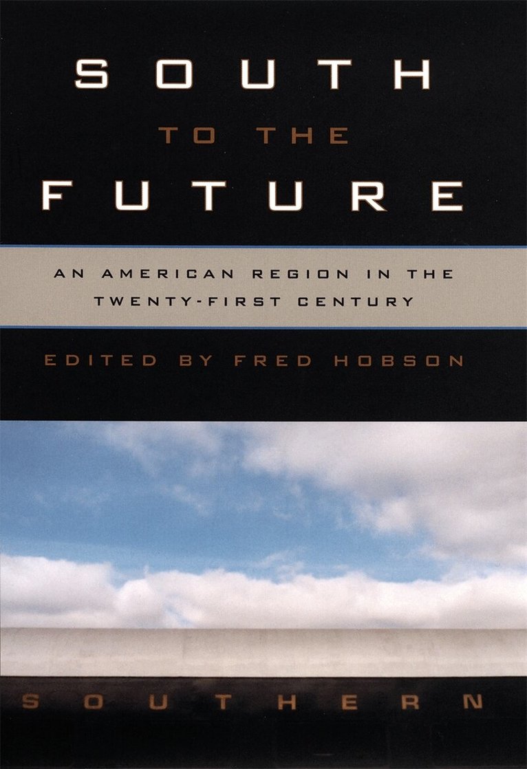 Fred Hobson - South to the Future, Inbunden. Tillgänglighet: Tillfälligt slut