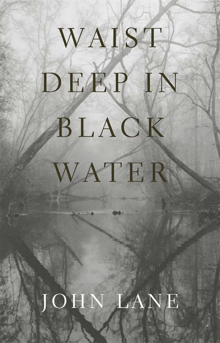 John Lane - Waist Deep in Black Water, Häftad. Tillgänglighet: Lägg i varukorg