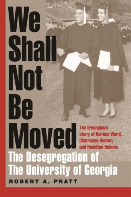 Robert A. Pratt - We Shall Not Be Moved, E-bok