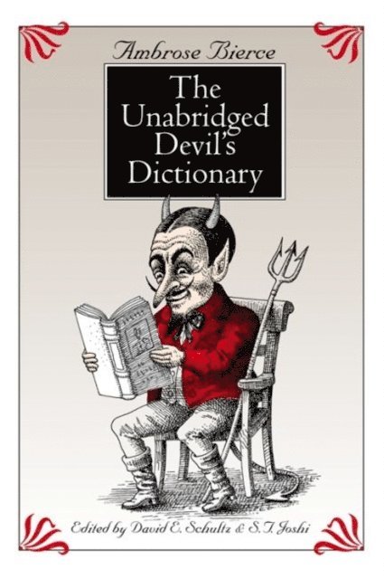 Ambrose Bierce, David E. Schultz, S.T. Joshi - Unabridged Devil's Dictionary, E-bok