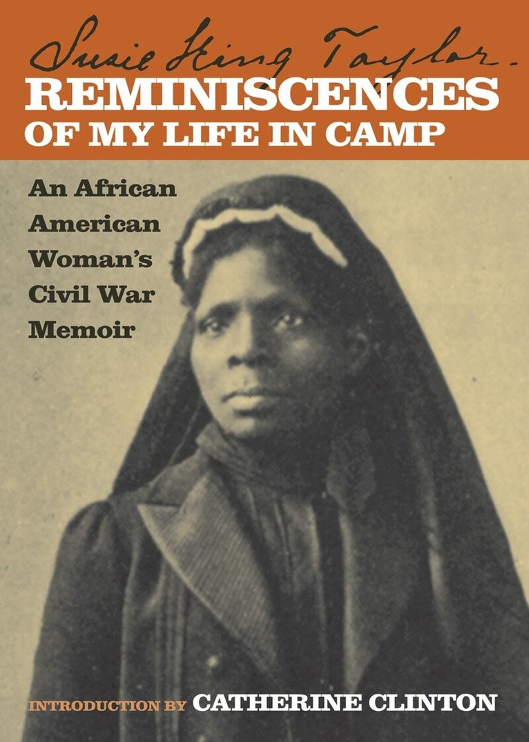 Susie King Taylor - Reminiscences of My Life in Camp, Häftad