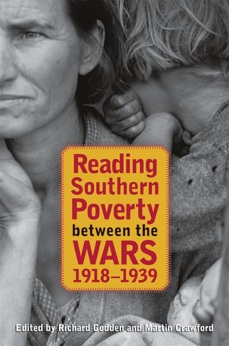 Richard Godden, Martin Crawford - Reading Southern Poverty between the Wars, 1918–1939, Inbunden. Tillgänglighet: Tillfälligt slut