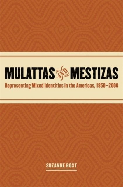 Suzanne Bost - Mulattas and Mestizas, E-bok