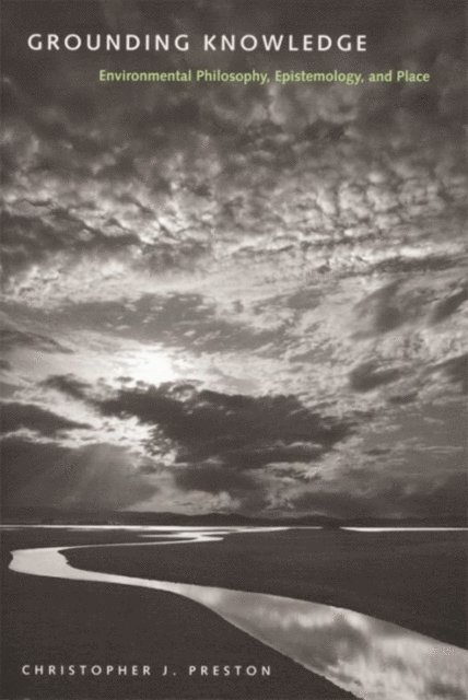 Christopher J. Preston - Grounding Knowledge, E-bok