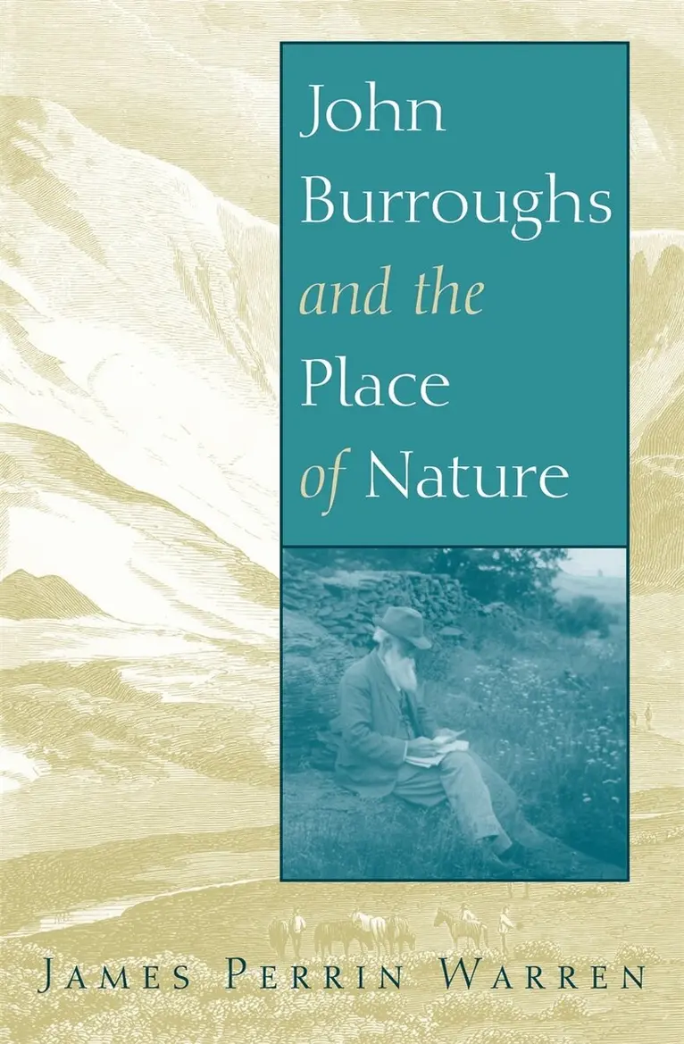 James Perrin Warren - John Burroughs and the Place of Nature, Inbunden. Tillgänglighet: Lägg i varukorg
