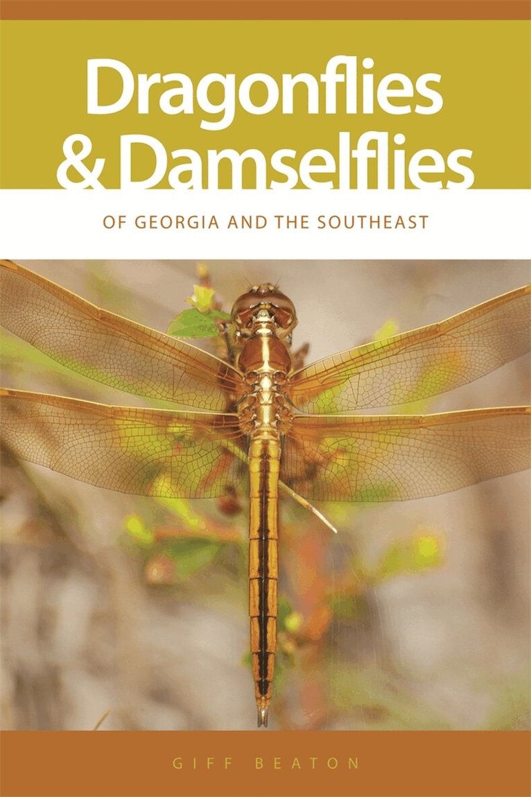 Giff Beaton - Dragonflies and Damselflies of Georgia and the Southeast, Häftad. Tillgänglighet: Tillfälligt slut