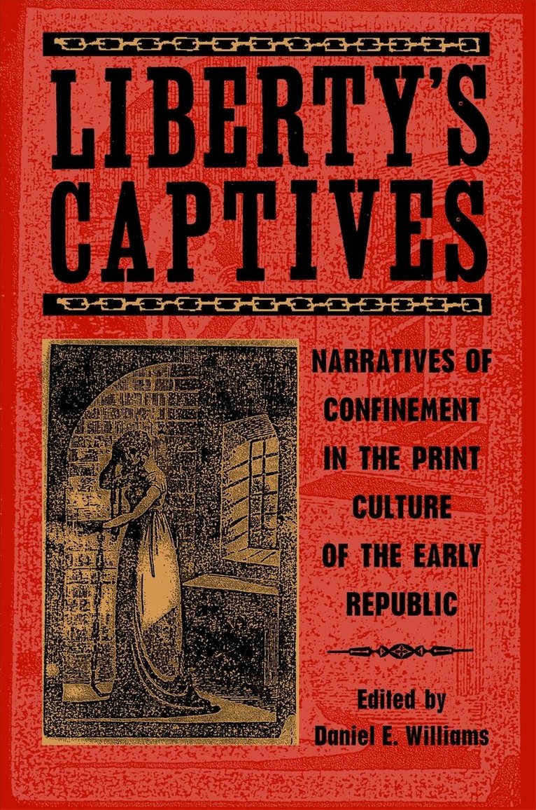 Daniel E. Williams, Daniel E. Williams - Liberty's Captives, Häftad. Tillgänglighet: Lägg i varukorg