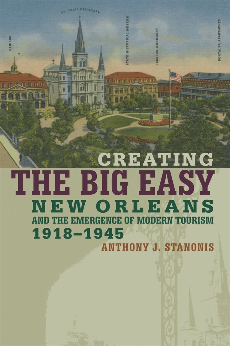 Anthony J. Stanonis - Creating the Big Easy, Häftad. Tillgänglighet: Tillfälligt slut