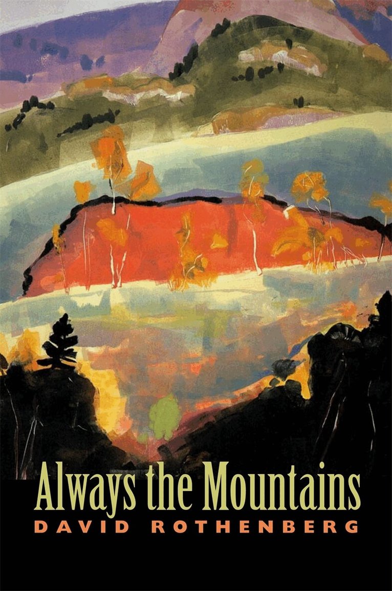 David Rothenberg - Always the Mountains, Häftad. Tillgänglighet: Tillfälligt slut