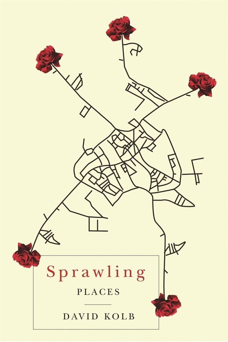David Kolb - Sprawling Places, Häftad. Tillgänglighet: Tillfälligt slut