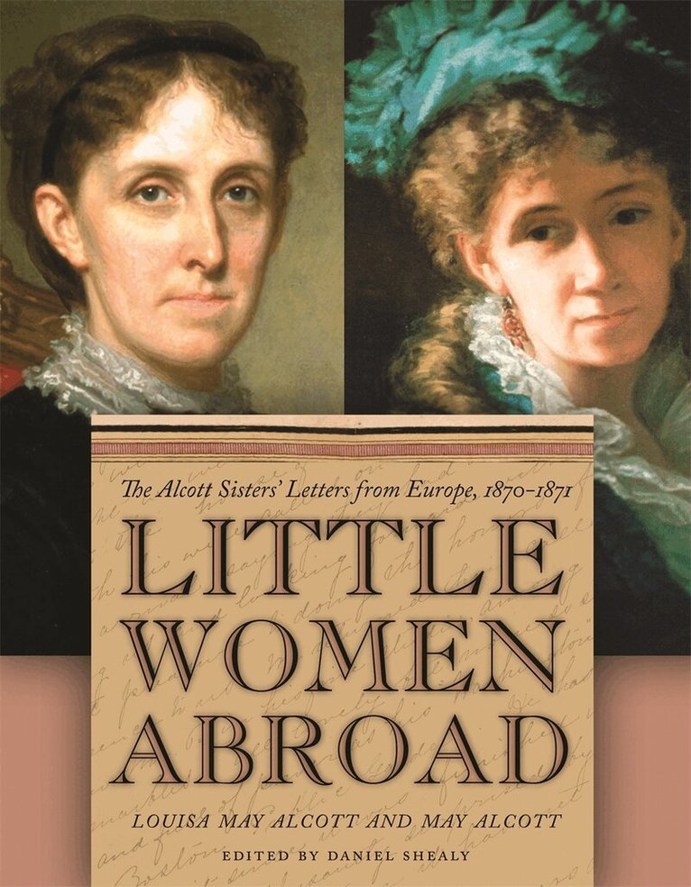 Louisa May Alcott, May Alcott, Daniel Shealy - Little Women Abroad, Inbunden. Tillgänglighet: Tillfälligt slut