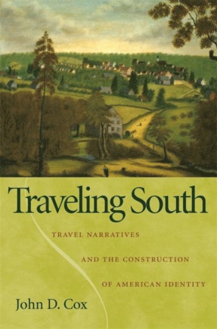John D. Cox - Traveling South, E-bok