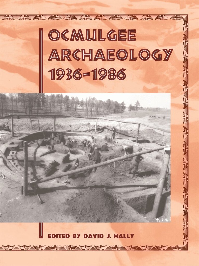 David J. Hally - Ocmulgee Archaeology, 1936–1986, Häftad