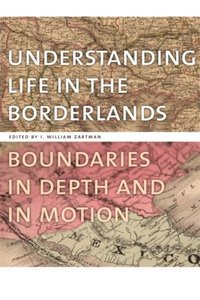 Understanding Life in the Borderlands