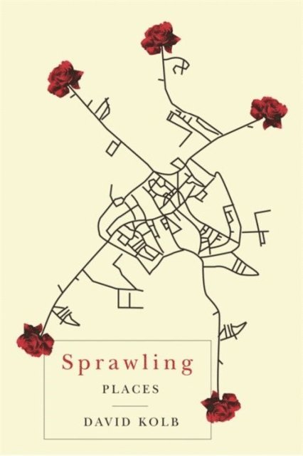 David Kolb - Sprawling Places, E-bok