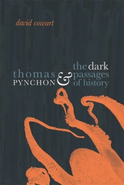 David Cowart - Thomas Pynchon and the Dark Passages of History, E-bok. Tillgänglighet: Lägg i varukorg