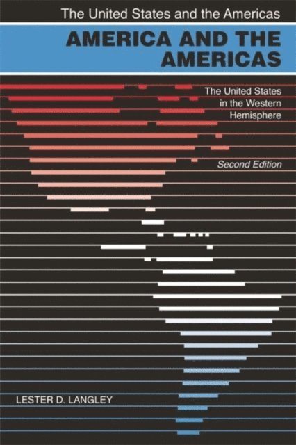 Lester D. Langley - America and the Americas, E-bok