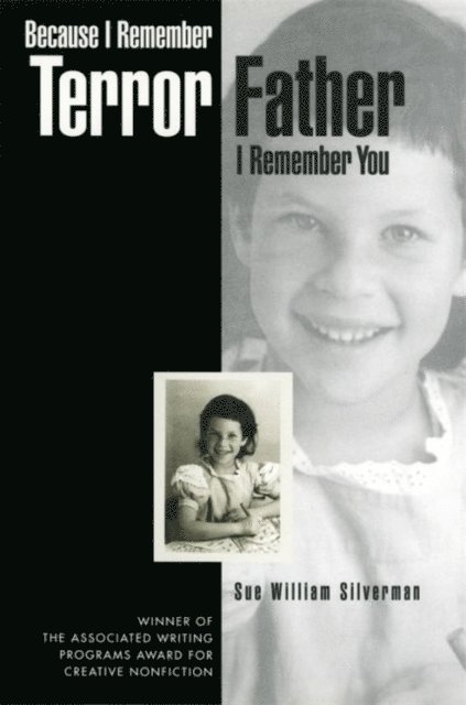 Sue William Silverman - Because I Remember Terror, Father, I Remember You, E-bok