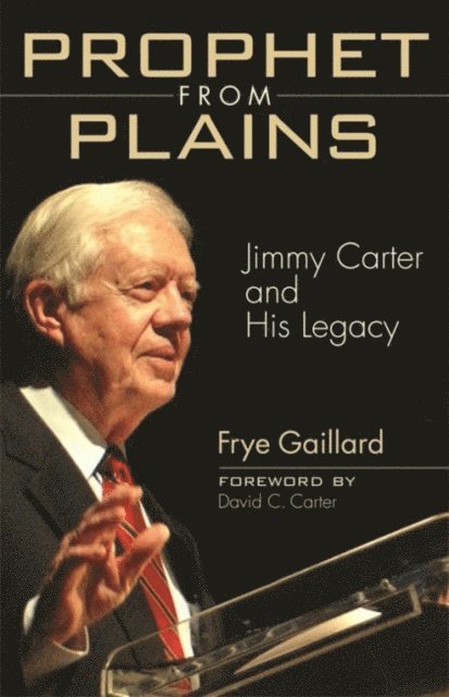 Frye Gaillard - Prophet from Plains, E-bok