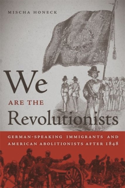 Mischa Honeck - We Are the Revolutionists, E-bok