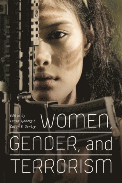 Laura Sjoberg, Caron E. Gentry - Women, Gender, and Terrorism, E-bok