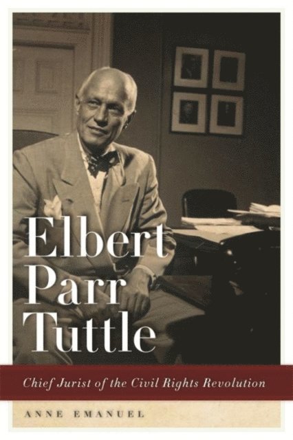 Anne Emanuel - Elbert Parr Tuttle, E-bok
