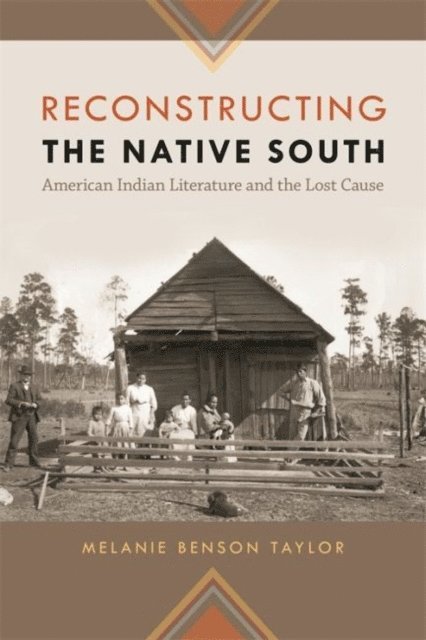 Melanie Benson Taylor - Reconstructing the Native South, E-bok