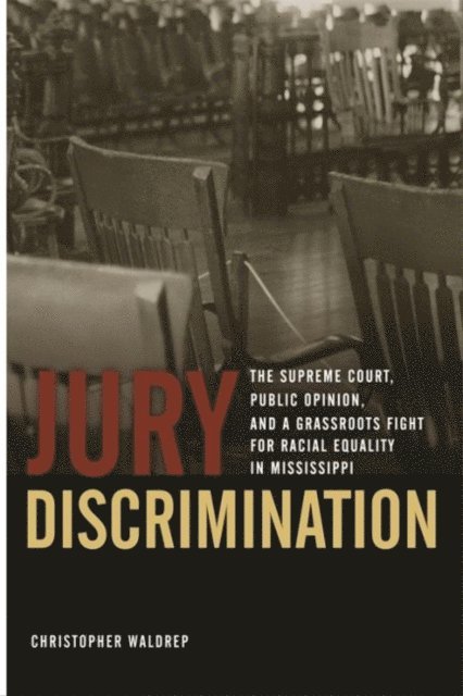 Christopher Waldrep - Jury Discrimination, E-bok