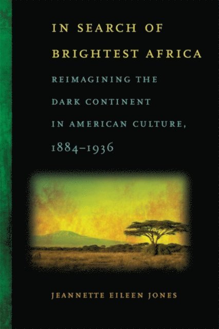 Jeannette Eileen Jones - In Search of Brightest Africa, E-bok