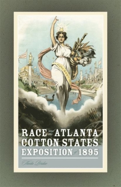 Theda Perdue - Race and the Atlanta Cotton States Exposition of 1895, E-bok