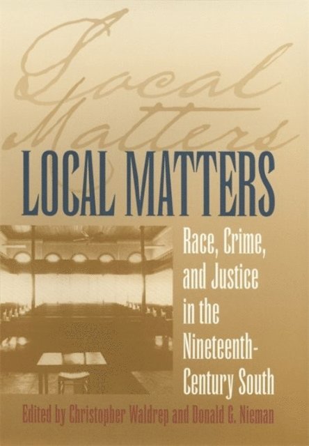 Christopher Waldrep, Donald G. Nieman - Local Matters, E-bok