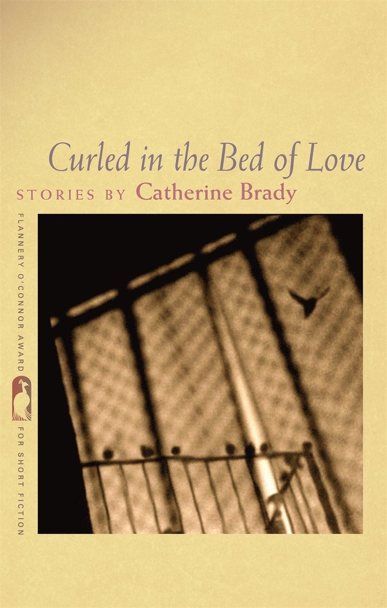 Catherine Brady - Curled in the Bed of Love, Häftad