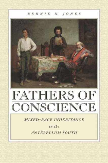 Bernie D. Jones - Fathers of Conscience, E-bok