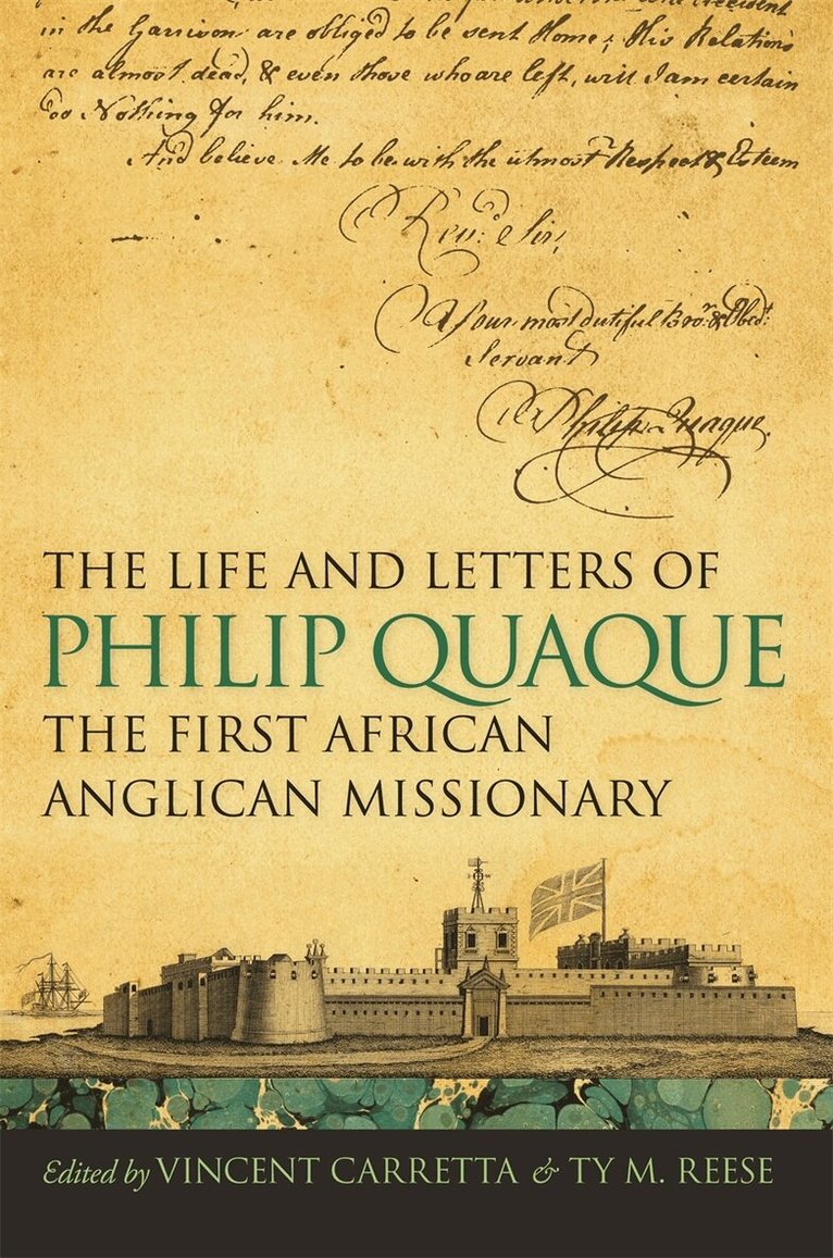 Vincent Carretta, Ty M. Reese - Life and Letters of Philip Quaque, the First African Anglican Missionary, Häftad. Tillgänglighet: Tillfälligt slut